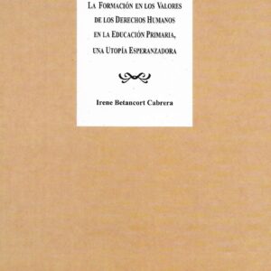 La formación en los valores de los Derechos Humanos en la educación primaria.
