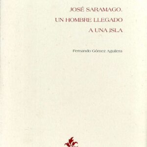José Saramago. Un hombre llegado a una isla.