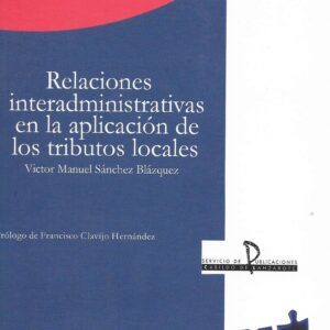 Relaciones interadministrativas en la aplicación de los tributos locales.