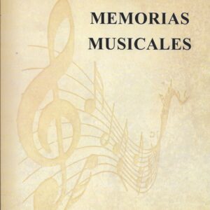 Mis memorias musicales.