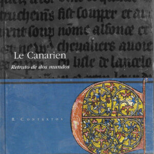 Le Canarien, Parte I- Parte II.