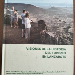 Visiones de la historia del turismo en Lanzarote.