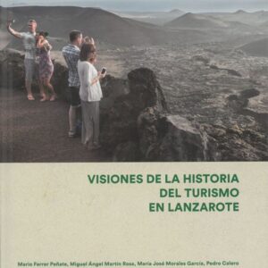 Visiones de la historia del turismo en Lanzarote