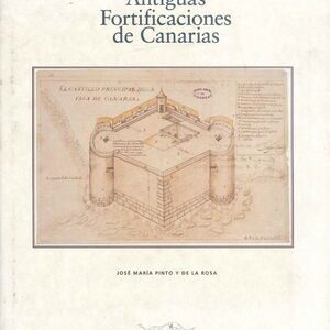 Apuntes para la historia de las antiguas fortificaciones de Canarias