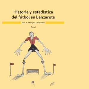 Historia y estadística del fútbol en Lanzarote